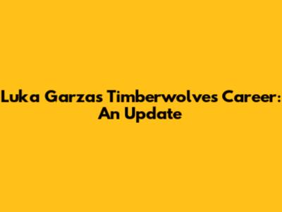 Luka Garza's Timberwolves Career: An Update