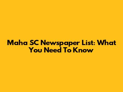 Maha SC Newspaper List: What You Need To Know