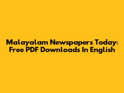 Malayalam Newspapers Today: Free PDF Downloads In English