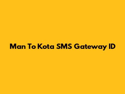 Man To Kota SMS Gateway ID