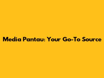 Media Pantau: Your Go-To Source