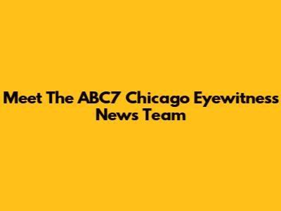 Meet The ABC7 Chicago Eyewitness News Team
