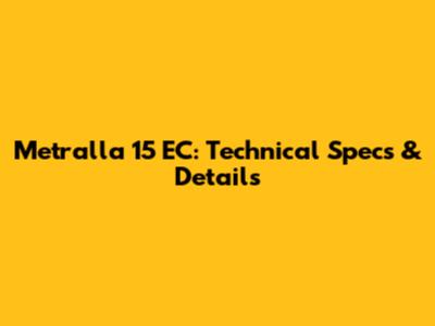 Metralla 15 EC: Technical Specs & Details