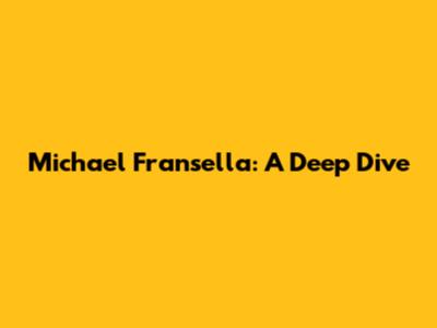 Michael Fransella: A Deep Dive