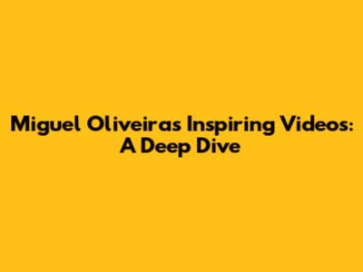 Miguel Oliveira's Inspiring Videos: A Deep Dive
