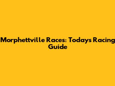 Morphettville Races: Today's Racing Guide