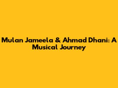 Mulan Jameela & Ahmad Dhani: A Musical Journey