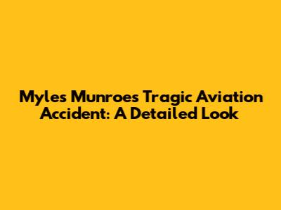 Myles Munroe's Tragic Aviation Accident: A Detailed Look