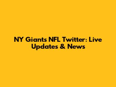 NY Giants NFL Twitter: Live Updates & News