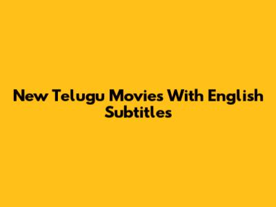 New Telugu Movies With English Subtitles