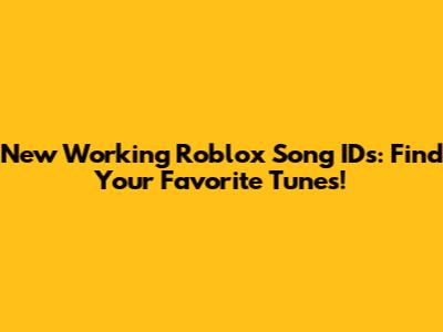 New Working Roblox Song IDs: Find Your Favorite Tunes!