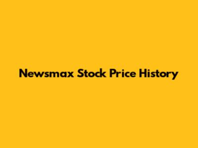 Newsmax Stock Price History