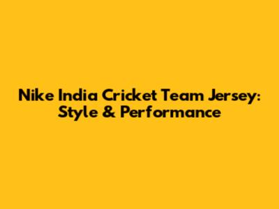 Nike India Cricket Team Jersey: Style & Performance