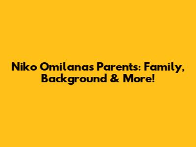 Niko Omilana's Parents: Family, Background & More!