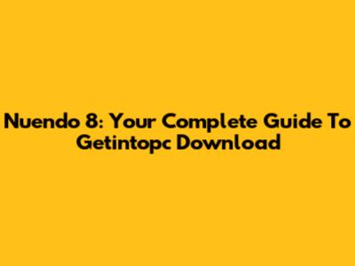 Nuendo 8: Your Complete Guide To Getintopc Download