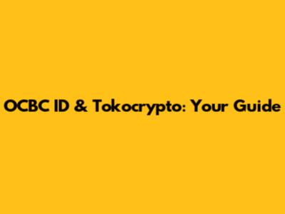 OCBC ID & Tokocrypto: Your Guide