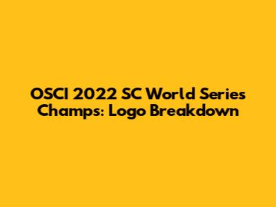 OSCI 2022 SC World Series Champs: Logo Breakdown