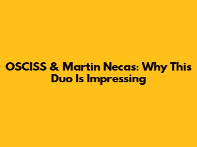 OSCISS & Martin Necas: Why This Duo Is Impressing