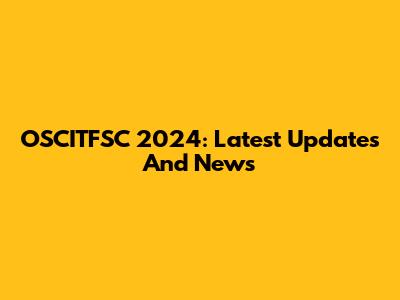 OSCITFSC 2024: Latest Updates And News