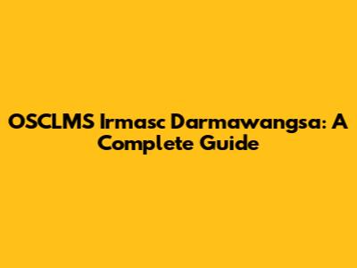 OSCLMS Irmasc Darmawangsa: A Complete Guide