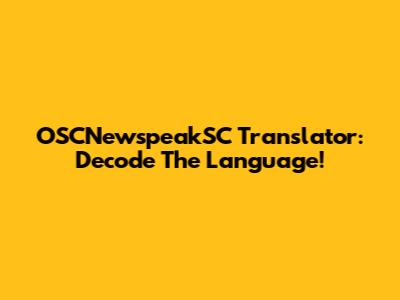 OSCNewspeakSC Translator: Decode The Language!