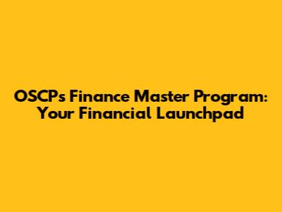 OSCP's Finance Master Program: Your Financial Launchpad