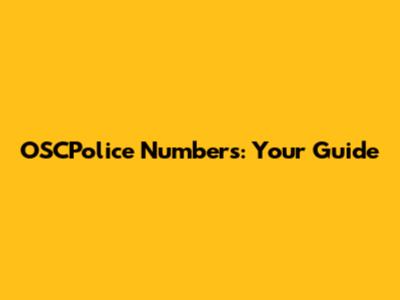 OSCPolice Numbers: Your Guide