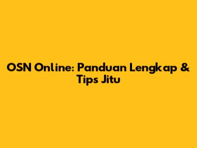 OSN Online: Panduan Lengkap & Tips Jitu