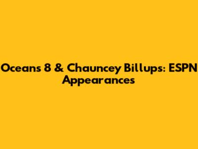 Ocean's 8 & Chauncey Billups: ESPN Appearances