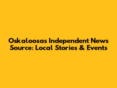 Oskaloosa's Independent News Source: Local Stories & Events