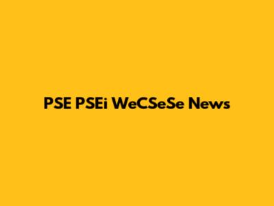 PSE PSEi WeCSeSe News