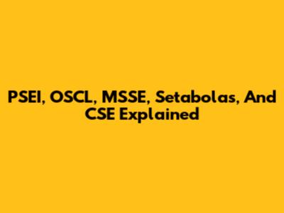 PSEI, OSCL, MSSE, Setabolas, And CSE Explained