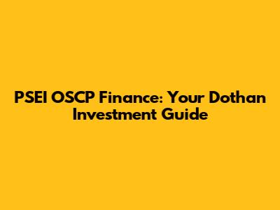 PSEI OSCP Finance: Your Dothan Investment Guide