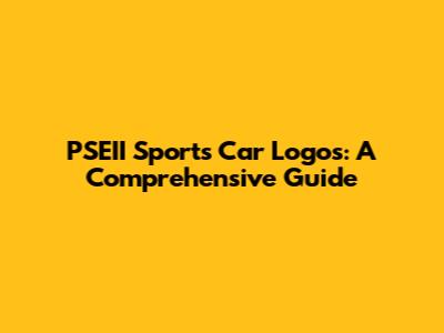PSEII Sports Car Logos: A Comprehensive Guide