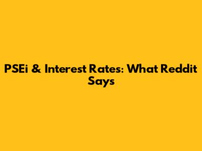 PSEi & Interest Rates: What Reddit Says