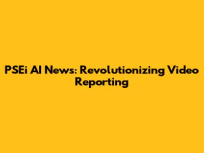 PSEi AI News: Revolutionizing Video Reporting