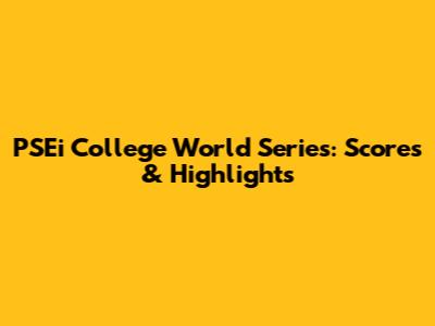 PSEi College World Series: Scores & Highlights