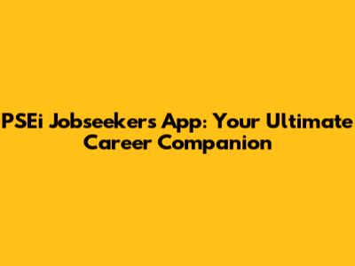 PSEi Jobseekers App: Your Ultimate Career Companion