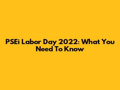 PSEi Labor Day 2022: What You Need To Know