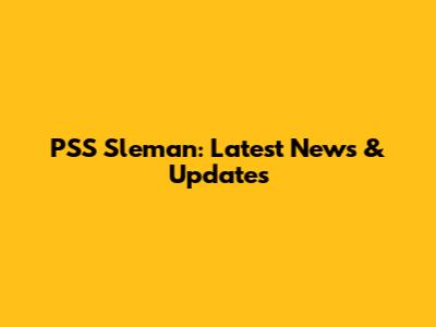 PSS Sleman: Latest News & Updates
