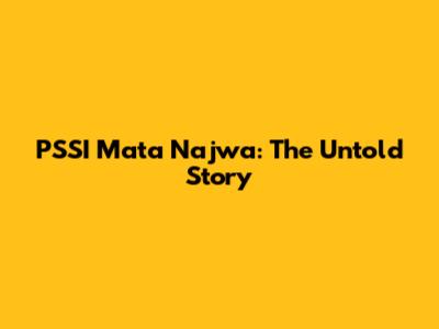 PSSI Mata Najwa: The Untold Story