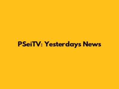 PSeiTV: Yesterday's News