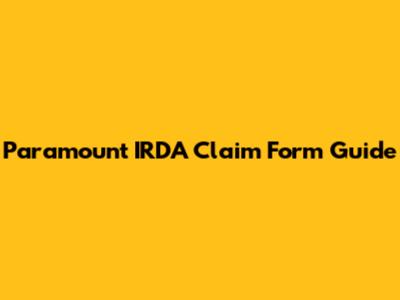 Paramount IRDA Claim Form Guide