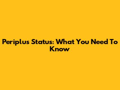 Periplus Status: What You Need To Know