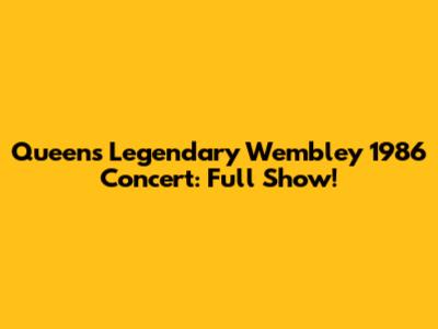 Queen's Legendary Wembley 1986 Concert: Full Show!
