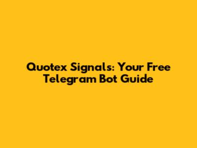 Quotex Signals: Your Free Telegram Bot Guide