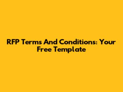 RFP Terms And Conditions: Your Free Template