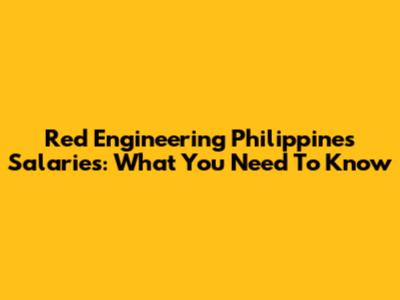 Red Engineering Philippines Salaries: What You Need To Know