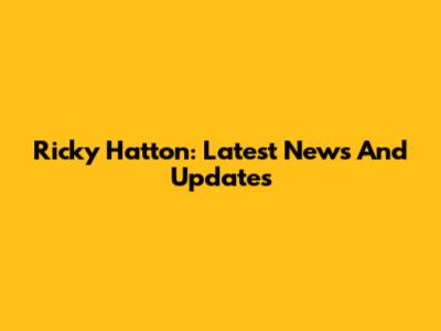 Ricky Hatton: Latest News And Updates