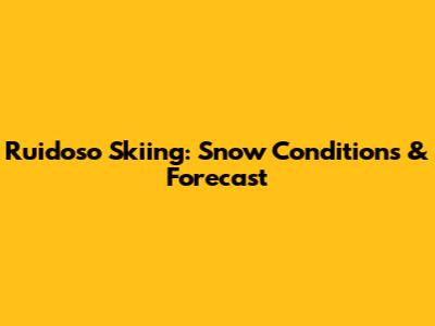 Ruidoso Skiing: Snow Conditions & Forecast